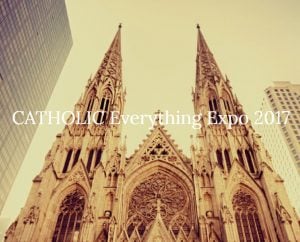 Catholic Everything Expo 2017