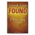 Loved, Lost, Found, Divine Mercy